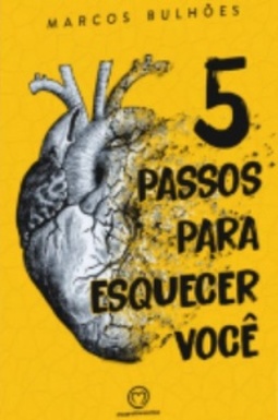 5 Passos Para Esquecer Você