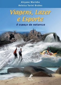 Viagens, Lazer e Esporte: o Espaço da Natureza