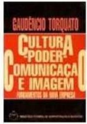 Cultura-Poder-Comunicação e Imagem: Fundamentos da Nova Empresa