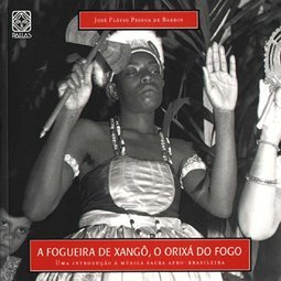 A Fogueira de Xangô, o Orixá de Fogo