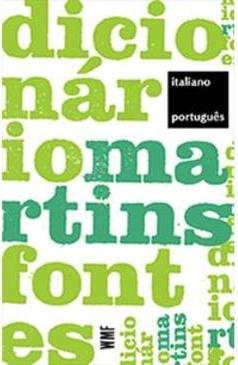 DICIONARIO MARTINS FONTES: ITALIANO - PORTUGUES