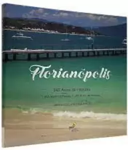 Florianópolis - 345 anos de história