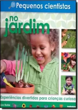 Pequenos Cientistas No Jardim