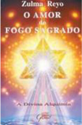 O Amor do Fogo Sagrado: a Divina Alquimia