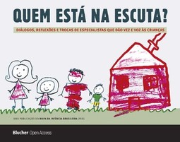 Quem está na escuta?: diálogos, reflexões e trocas de especialistas que dão vez e voz às crianças