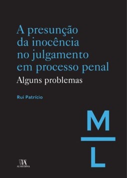 A presunção da inocência no julgamento em processo: alguns problemas