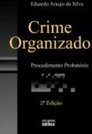 CRIME ORGANIZADO: Procedimento Probatório