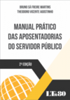 Manual prático das aposentadorias do servidor público