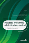 Processo tributário: administrativo e judicial