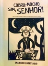 Cabra-Macho sim, Senhor!