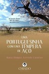 Uma portuguesinha com uma têmpera de aço