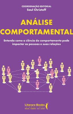 Análise comportamental: entenda como a ciência do comportamento pode impactar as pessoas e suas relações