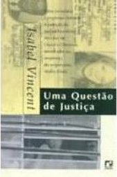 Questão de Justiça, Uma