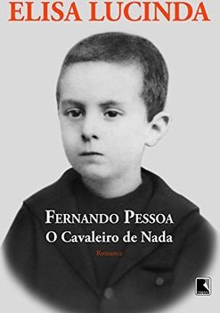 FERNANDO PESSOA, O CAVALEIRO DE NADA
