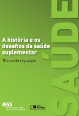 A História e os Desafios da Saúde Suplementar