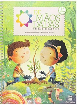 De mãos dadas - 1º Ano: Ética e cidadania