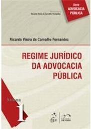 Regime Jurídico da Advocacia Pública - Volume I