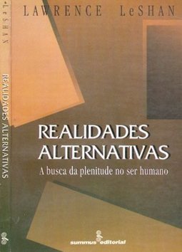 Realidades Alternativas: a Busca da Plenitude no Ser Humano