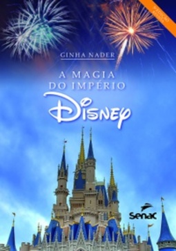 A Magia do Império Disney