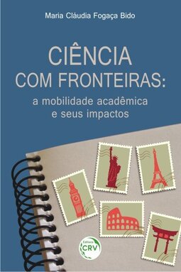 Ciência com fronteiras: a mobilidade acadêmica e seus impactos