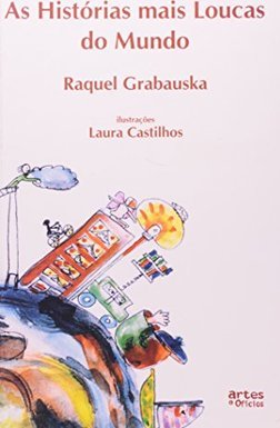 As Histórias Mais Loucas do Mundo
