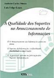 A Qualidade dos Suportes no Armazenamento de Informações