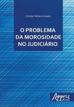 O problema da morosidade no judiciário