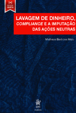 Lavagem de dinheiro, compliance e a imputação das ações neutras