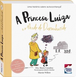 Muita Calma Nessa Hora! A Princesa Luiza e o Medo do Desconhecido