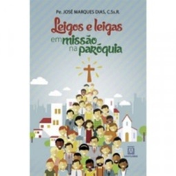 Leigos e Leigas em Missão na Paróquia