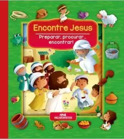 Encontre Jesus: Preparar, Procurar... Encontrar!