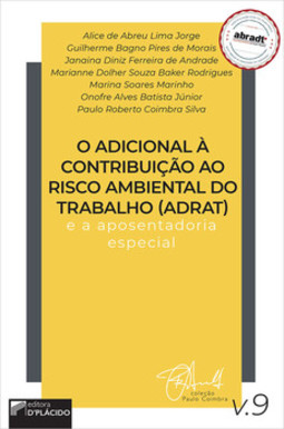 O adicional à contribuição ao risco ambiental do trabalho (ADRAT) e a aposentadoria especial