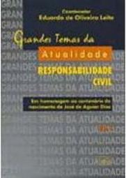 Grandes Temas da Atualidade: Responsabilidade Civil
