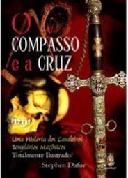 O COMPASSO E A CRUZ
