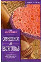 Conhecendo as Escrituras: Seis Estudos para Grupos ou Indivíduos
