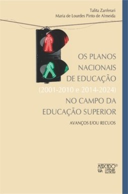 Os planos nacionais de educação (2001-2010 e 2014-2024) no campo da educação superior: avanços e/ou recursos
