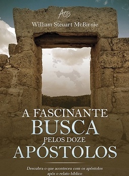 A FASCINANTE BUSCA PELOS DOZE APOSTULOS