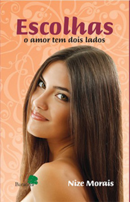 Escolhas: O amor tem dois lados