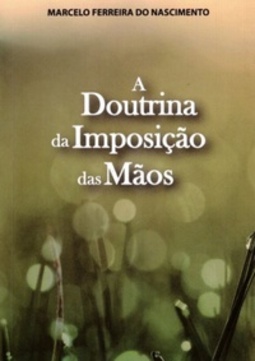 A Doutrina da Imposição das Mãos