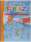 Infância Feliz: Língua Portuguesa - 4º Ano - 3ª Série Ens. Fundam.