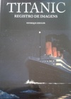 Titanic - Registro De Imagens