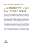 A(s) indisciplina(s) na escola: compreender para prevenir