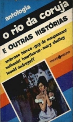 O Rio da Coruja e outras histórias -  Antologia (Coleção Trevo Negro #19)