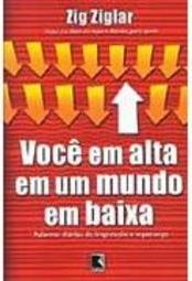 Você em Alta em um Mundo em Baixa