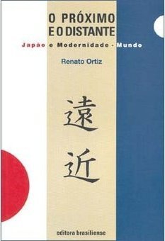 O Próximo e o Distante: Japão e Modernidade - Mundo