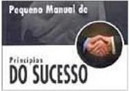 Pequeno Manual de Príncipios do Sucesso