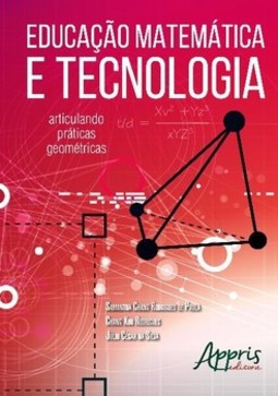 Educação matemática e tecnologia: articulando práticas geométricas