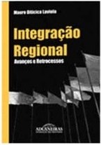 INTEGRAÇÃO REGIONAL AVANÇOS E RETROCESSOS