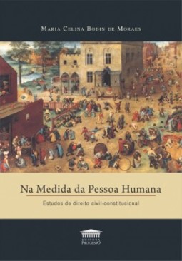 Na medida da pessoa humana: estudos de direito civil-constitucional