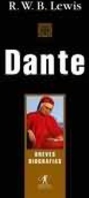 Dante: um Mergulho na Vida e na Obra do Autor de a Divina Comédia